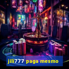 jili777 paga mesmo